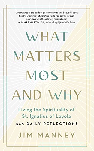 What Matters Most and Why: Living the Spirituality of St.