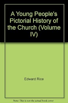 Hardcover A Young People's Pictorial History of the Church (Volume IV) Book