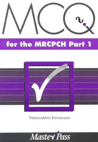MCQs in Paediatrics for the MRCPCH, Part 1 (ISSN)