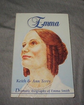 Emma: The dramatic biography of Emma Smith 1576360016 Book Cover