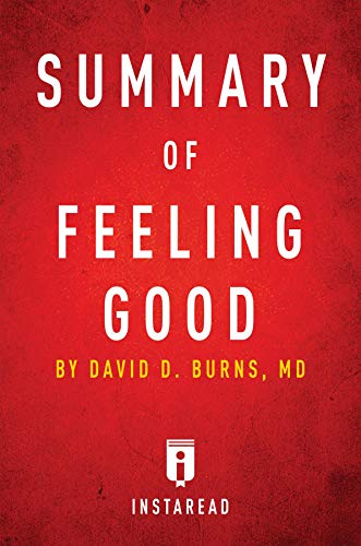 Summary of Feeling Good: by David D. Burns | Includes Analysis