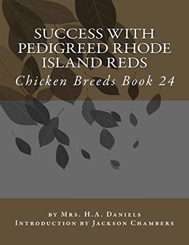 Success With Pedigreed Rhode Island Reds: Chicken Breeds Book 24