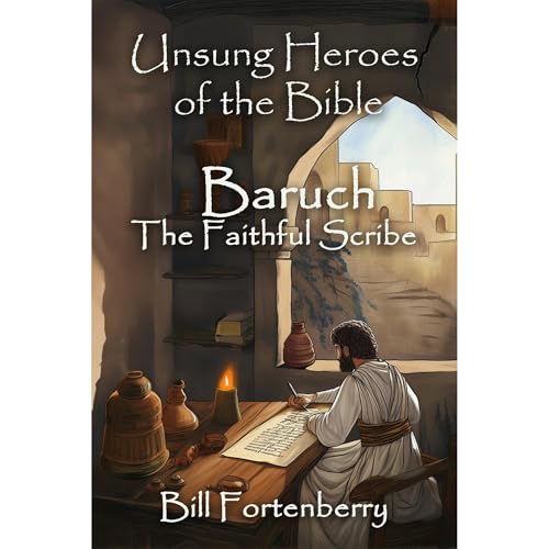 Baruch the Faithful Scribe Audiolibro Por Bill Fortenberry arte de portada