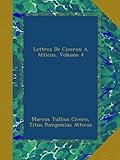 Lettres De Ciceron A Atticus, Volume 4 (French Edition)