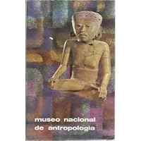 Museo Nacional De Antropologia B00B6QBLMI Book Cover