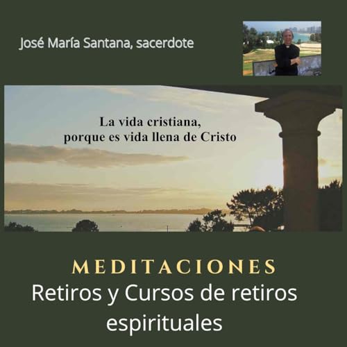 La vida cristiana, porque es vida llena de Cristo