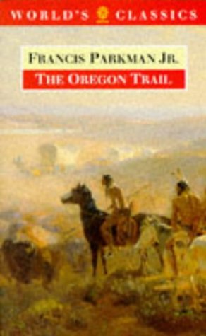 Buy The Oregon Trail (World's Classics) Book Online at Low Prices in ...