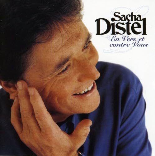 En Vers Et Contre Vous [Audio CD] Sacha Distel; Andr Vill ger; Franck Sitbon; Jean Marie Ecay; Raymond Gimenes; Catherine Cantin; Eric Giausserand; Bruno Ribera; Denis Leloup; Franck Amseli; André Ceccarelli and Charles Aznavour