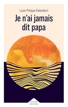 Paperback Je n'ai jamais dit papa [French] Book