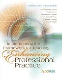 Implementing the Framework for Teaching in Enhancing Professional Practice: An ASCD Action Tool