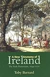 A New Anatomy of Ireland: The Irish Protestants, 1649 1770