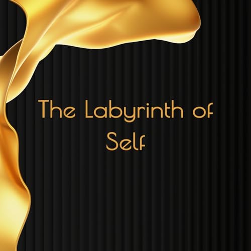 The Labyrinth of Self