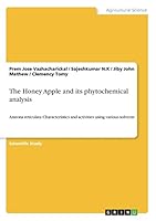 The Honey Apple and its phytochemical analysis: Annona reticulata: Characteristics and activities using various solvents 3668470073 Book Cover