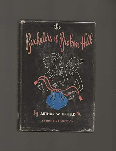 The Bachelors of Broken Hill: An Inspector Bona... 9997524632 Book Cover