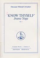 "Know Thyself" Jnana Yoga Part 2 (Complete Works-Volume 18A) 2855661625 Book Cover
