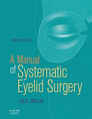 Manual Of Systematic Eyelid Surgery: A Manual Of Systematic Eyelid Surgery