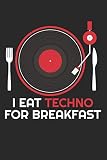 I Eat Techno for Breakfast: Notebook Notzibuch Karo Kariert I Techno I Musik I Rave I House I EDM I Dj I Deejay