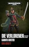  Warhammer 40.000 - Die Verlorenen Band 01: Gaunts Geister