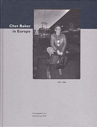 Chet Baker in Europe: 1975-1988/Book and Cd