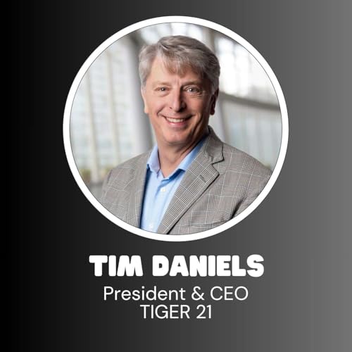 TIGER 21 President & CEO Tim Daniels