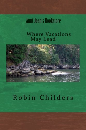 Where Vacations May Lead Aunt Jean's Bookstore