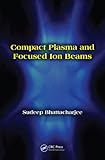 plasma ion  Compact Plasma and Focused Ion Beams (English Edition)