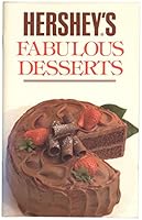 Hershey's Fabulous Desserts B000LC0OEE Book Cover