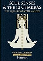 SOUL SENSES & the 12 CHAKRAS: A Sound Practice (THE MIND BODY DETECTIVE) 1739587227 Book Cover