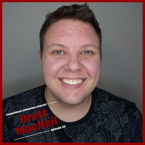 Brett MacNeil - Episode 023