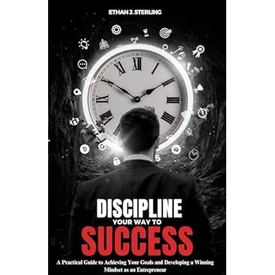 DISCIPLINE YOUR WAY TO SUCCESS