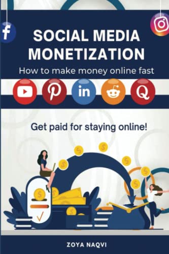 Social Media Monetization: Get Paid for Staying Online: 2