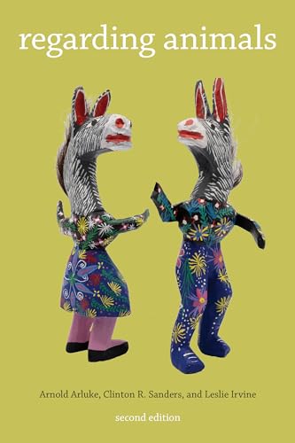 Regarding Animals (Animals Culture And Society)