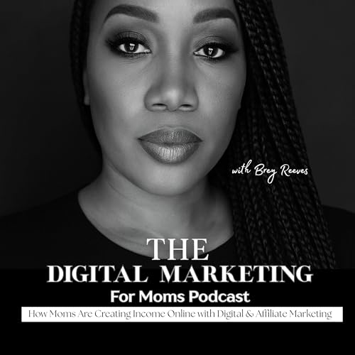 The Digital Marketing For Moms Podcast cover art