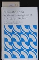Simulation and Systems Management in Crop Protection (Simulation Monographs, No 32) 9022008991 Book Cover