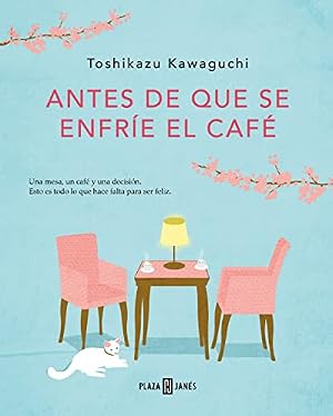 Book cover Antes de que se enfríe el café / Before the Coffee Gets Cold (Spanish Edition)