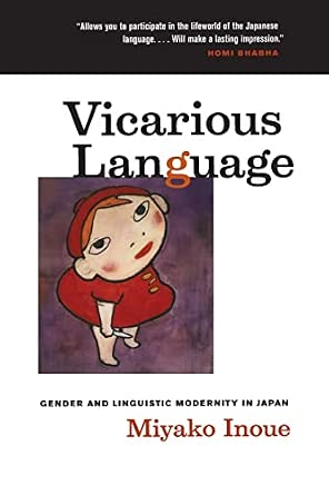 Vicarious Language: Gender and Linguistic Modernity in Japan: 11 book cover