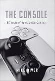 The Console: 50 Years of Home Video Gaming