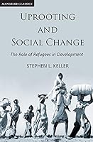 Uprooting and social change: The role of refugees in development 9388540964 Book Cover