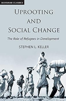 Hardcover Uprooting and Social Change: The Role of Refugees in Development Book