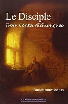 Paperback Le Disciple - Trois contes alchimiques [French] Book