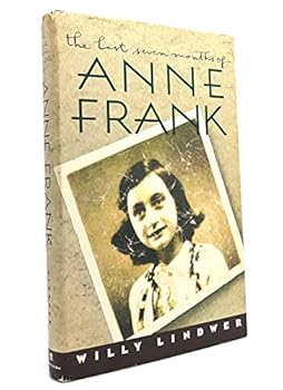 Hardcover The Last Seven Months of Anne Frank Book
