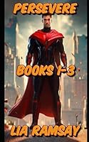 Persevere: Books 1-3 1989115160 Book Cover