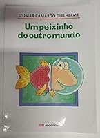 Um Peixinho Do Outro Mundo 8516039587 Book Cover