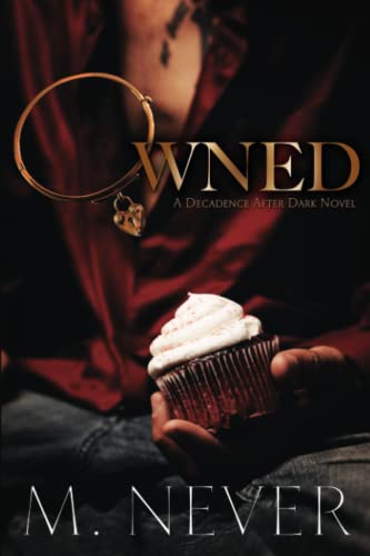 Owned: Decadence After Dark (Book 1)
