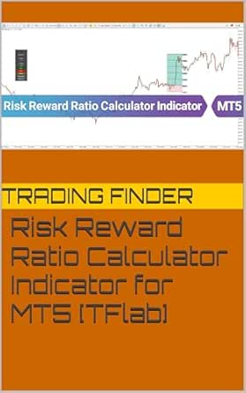 Risk Reward Ratio Calculator Indicator for MT5 - [Trading Finder] eBook ...