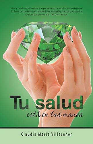 Tu salud está en tus manos (Spanish Edition)
