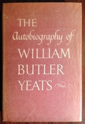 The Autobiography of William Butler Yeats B000O1T9DY Book Cover
