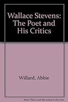 Wallace Stevens: The Poet and His Critics (The Poet and his critics) 0838902677 Book Cover