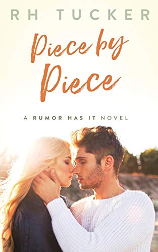 Piece by Piece (Rumor Has It Series)