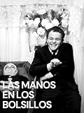 Las manos en los bolsillos